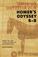 Homer's Odyssey 6-8: Greek Text with Facing Vocabulary and Commentary