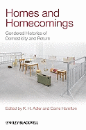 Homes and Homecomings: Gendered Histories of Domesticity and Return