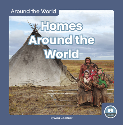 Homes Around the World - Gaertner, Meg