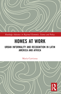 Homes at Work: Urban Informality and Recognition in Latin America and Africa