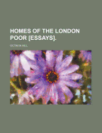 Homes of the London Poor [Essays]