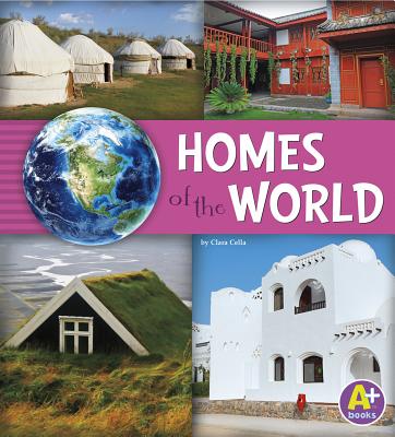 Homes of the World - Loewen, Nancy, and Skelley, Paula