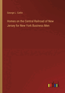 Homes on the Central Railroad of New Jersey for New York Business Men