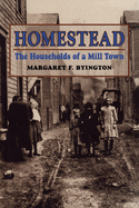 Homestead: The Households of a Mill Town