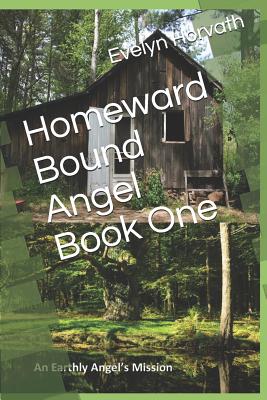 Homeward Bound Angel Book One - Nichols, Theresa J (Contributions by), and Horvath, Evelyn