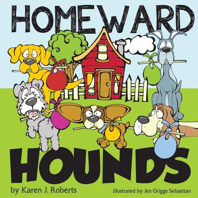 Homeward Hounds: Hopeful tales for a second chance, told by lovable hounds as they wait in the shelter for a new home. - Roberts, Karen J