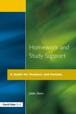 Homework and Study Support: A Guide for Teachers and Parents - Stern, Julian, Ba, Frcpsych