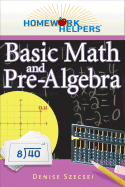 Homework Helpers Basic Math and Pre-Algebra