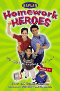 Homework Hero (Grades 3-5): A Parent's Guide to Helping Their Kids with Afterschool Assignments