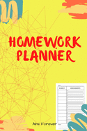 Homework Planner: Over 110 Pages / Over 15 Weeks; 6 x 9 Format 1.2