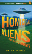 Homicidal Aliens and Other Disappointments