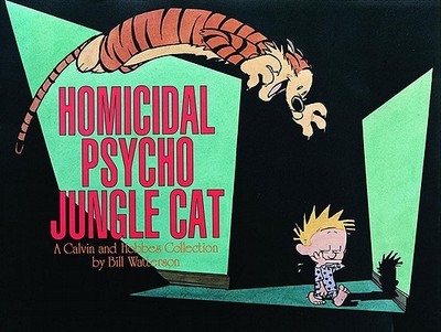 Homicidal Psycho Jungle Cat, 13: A Calvin and Hobbes Collection - Watterson, Bill