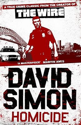 Homicide: A Year On The Killing Streets - Simon, David, and Price, Richard (Introduction by)