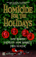 Homicide for the Holidays - Rubino, Jane, and Barrett, Kathleen Anne, and Hunter, Fred
