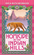 Homicide in the Indian Hills: A Jane Wunderly Mystery