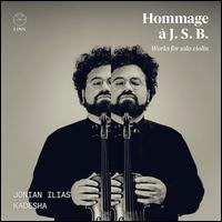 Hommage  J.S.B.: Works for solo violin - Jonian Ilias Kadesha (violin)