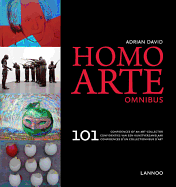Homo Arte - Omnibus: 101 Confidences of an Art Collector