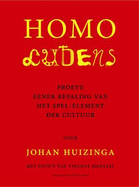 Homo Ludens: Proeve Eener Bepaling Van Het Spel-element Der Cultuur - Huizinga, Johan