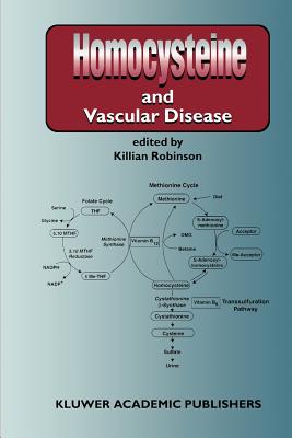 Homocysteine and Vascular Disease - Robinson, K. (Editor)