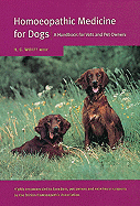 Homoeopathic Medicine for Dogs: A Handbook for Vets and Pet Owners