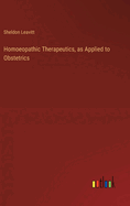 Homoeopathic Therapeutics, as Applied to Obstetrics