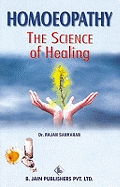 Homoeopathy: The Science of Healing