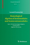 Homological Algebra of Semimodules and Semicontramodules: Semi-Infinite Homological Algebra of Associative Algebraic Structures