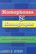 Homophones and Homographs: An American Dictionary, 4th Ed.