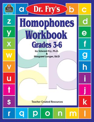 Homophones Workbook by Dr. Fry - Fry, Edward, Dr., and Langer, Margaret