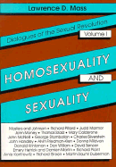 Homosexuality and Sexuality: Dialogues of the Sexual Revolution?Volume I