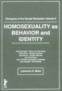 Homosexuality as Behavior and Identity: Dialogues of the Sexual RevolutionVolume II