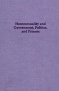 Homosexuality & Government, Politics & Prisons - Dynes, Wayne R (Editor), and Donaldson, Stephen (Editor)