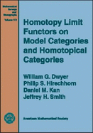 Homotopy Limit Functors on Model Categories and Homotopical Categories - Dwyer, William G