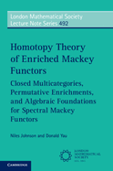 Homotopy Theory of Enriched Mackey Functors: Closed Multicategories, Permutative Enrichments, and Algebraic Foundations for Spectral Mackey Functors