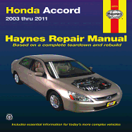 Honda Accord Automotive Repair Manual: 2003-2011
