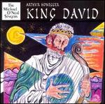 Honegger: King David - Angela Gilbert (vocals); Angela Gilbert (soprano); Barbara Dean (vocals); Bradley Howard (tenor);...