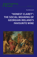 "Honest Claret": The Social Meaning of Georgian Ireland's Favourite Wine