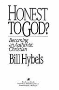 Honest to God?: Becoming an Authentic Christian