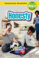 Honesty: Good Character Traits (Engaging Readers, Level Pre-1)