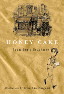 Honey Cake. Joan Betty Stuchner - Stuchner, Joan Betty