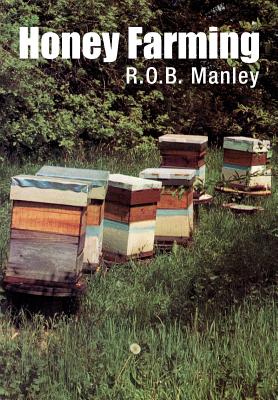 Honey Farming - Manley, R O B