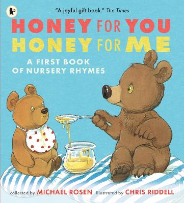 Honey for You, Honey for Me: A First Book of Nursery Rhymes - Rosen, Michael (Editor)