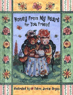 Honey from My Heart for You, Friend