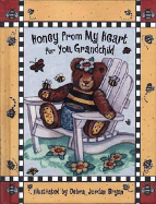 Honey from My Heart for You, Grandchild - J Countryman (Creator)