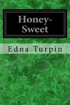 Honey-Sweet - Turpin, Edna Henry Lee