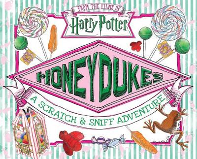 Honeydukes: A Scratch & Sniff Adventure - Pendergrass, Daphne, and Ballard, Jenna