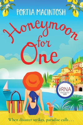 Honeymoon For One: A laugh-out-loud holiday romance romantic comedy from MILLION-COPY BESTSELLER Portia MacIntosh - MacIntosh, Portia