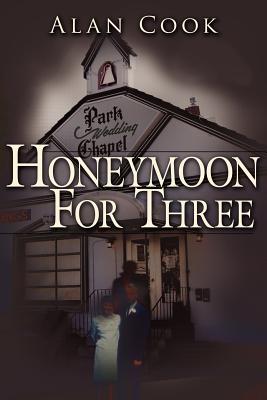 Honeymoon For Three - Cook, Alan