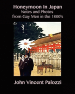 Honeymoon in Japan: Notes and Photos from Gay Men in the 1800's