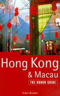 Hong Kong and Macau: The Rough Guide